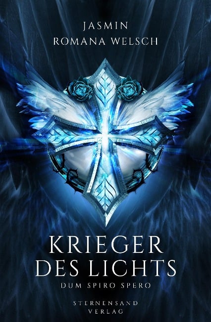 Krieger des Lichts. Band 03: Dum spiro spero - Jasmin Romana Welsch