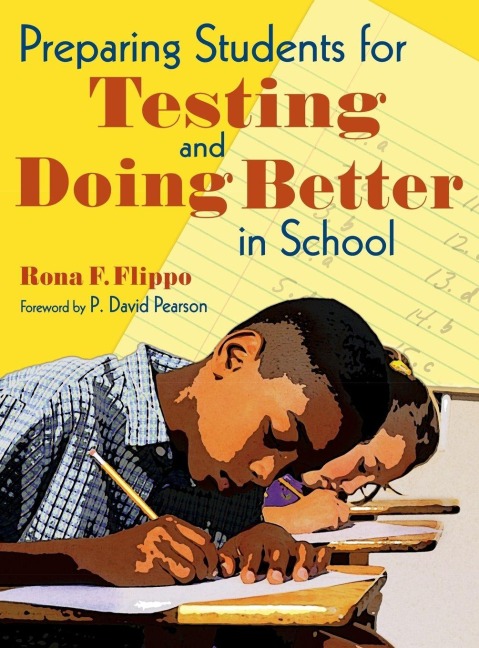 Preparing Students for Testing and Doing Better in School - Rona F. Flippo