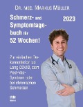 Schmerz- und Symptomtagebuch für 52 Wochen - Markus Müller