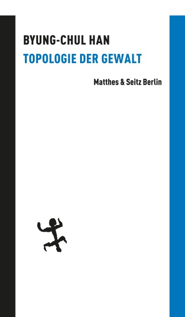 Topologie der Gewalt - Byung-Chul Han