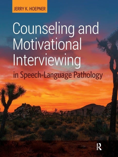 Counseling and Motivational Interviewing in Speech-Language Pathology - Jerry Hoepner