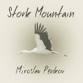 Cover-Bild zum Titel 'Stork Mountain' von 'Miroslav Penkov'
