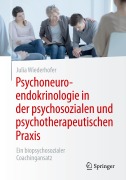 Cover-Bild zum Titel 'Psychoneuroendokrinologie in der psychosozialen und psychotherapeutischen Praxis' von 'Julia Wiederhofer'