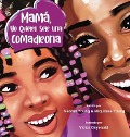 Cover-Bild zum Titel 'Mamá, Yo Quiero Ser Una Comadrona' von 'Neorah Young, Miquilaue Young'