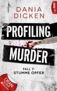 Cover-Bild zum Titel 'Profiling Murder - Fall 7' von 'Dania Dicken'