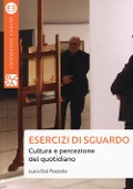 Cover-Bild zum Titel 'Esercizi di sguardo. Cultura e percezione del quotidiano' von 'Luca Dal Pozzolo'