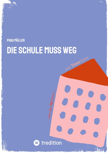 Die Schule muss weg - Frau Müller