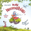 Cover-Bild zum Titel 'Holly Himmelblau ¿ Unmagische Freundin gesucht (Teil 1)' von 'Antje Szillat'