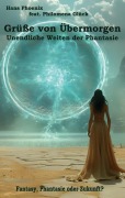 Cover-Bild zum Titel 'Grüße von Übermorgen' von 'Hans Phoenix, Philomena Glück'