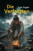 Cover-Bild zum Titel 'Die Verfolgten' von 'Luis Zagler'