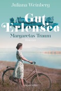 Cover-Bild zum Titel 'Gut Erlensee - Margaretas Traum' von 'Juliana Weinberg'