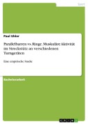 Cover-Bild zum Titel 'Parallelbarren vs. Ringe. Muskuläre Aktivität im Streckstütz an verschiedenen Turngeräten' von 'Paul Uhler'