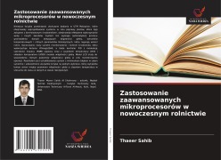 Cover-Bild zum Titel 'Zastosowanie zaawansowanych mikroprocesorów w nowoczesnym rolnictwie' von 'Thaeer Sahib'