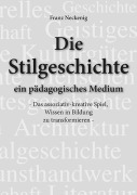 Cover-Bild zum Titel 'Die Stilgeschichte - ein pädagogisches Medium' von 'Franz Neckenig'