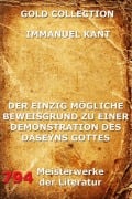 Cover-Bild zum Titel 'Der einzig mögliche Beweisgrund zu einer Demonstration des Daseyn Gottes' von 'Immanuel Kant'