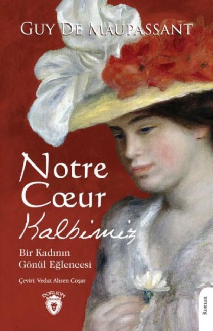 Notre Coeur - Kalbimiz - Guy de Maupassant