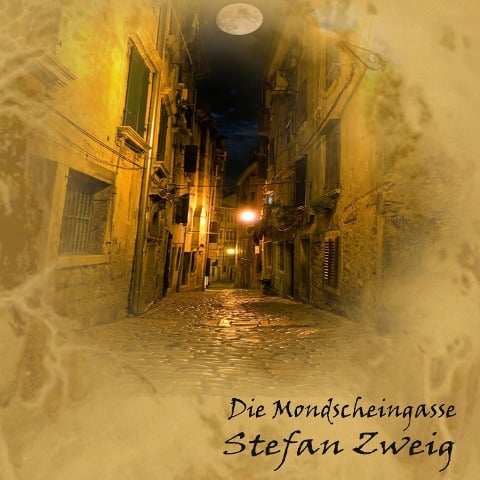 Die Mondscheingasse - Stefan Zweig