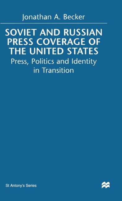 Soviet and Russian Press Coverage of the United States - Jonathan A Becker