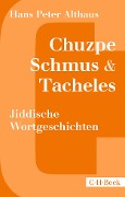 Cover-Bild zum Titel 'Chuzpe, Schmus & Tacheles' von 'Hans Peter Althaus'