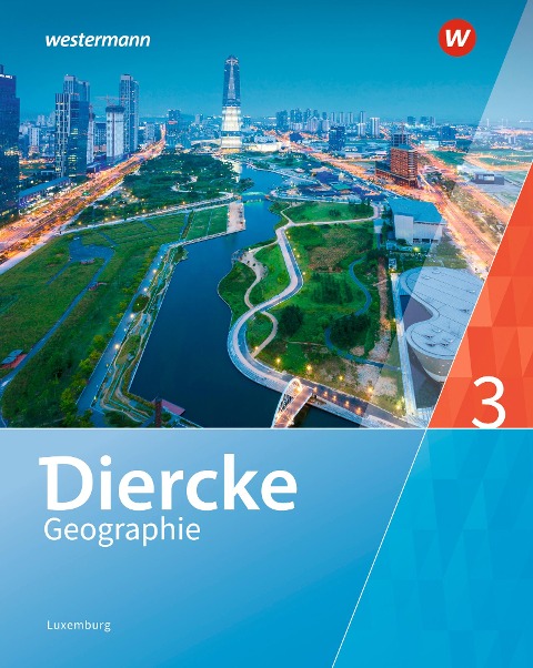 Diercke Geographie 3. Schulbuch. Für Luxemburg - 