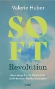 Cover-Bild zum Titel 'Soft Revolution' von 'Valerie Huber'