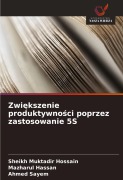 Cover-Bild zum Titel 'Zwi¿kszenie produktywno¿ci poprzez zastosowanie 5S' von 'Sheikh Muktadir Hossain, Mazharul Hassan, Ahmed Sayem'