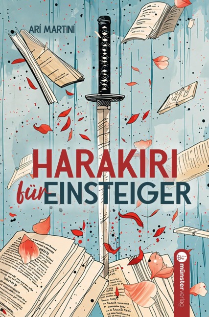Harakiri für Einsteiger - Arí Martiní