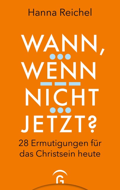 Wann, wenn nicht jetzt? - Hanna Reichel
