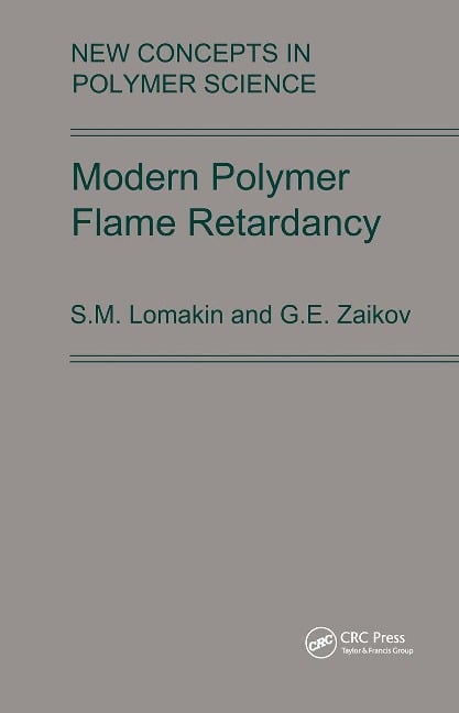 Modern Polymer Flame Retardancy - S M Lomakin, Gennadifi Efremovich Zaikov, Gennady Zaikov