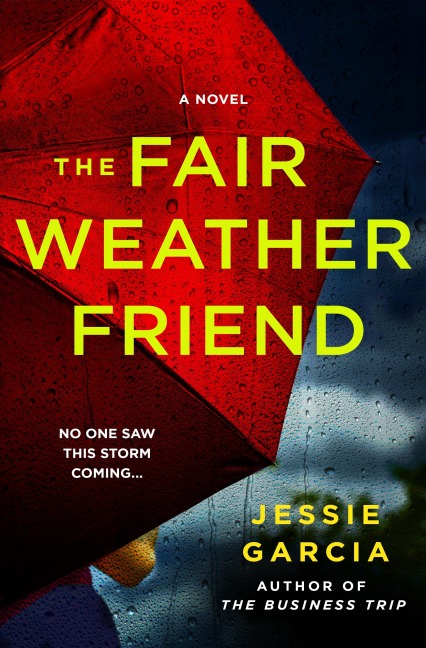The Fair-Weather Friend - Jessie Garcia
