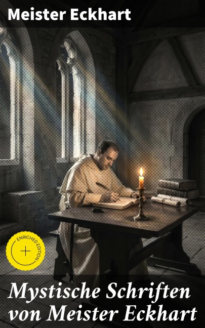 Mystische Schriften von Meister Eckhart - Meister Eckhart