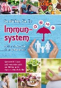 So stärken Sie Ihr Immunsystem - 