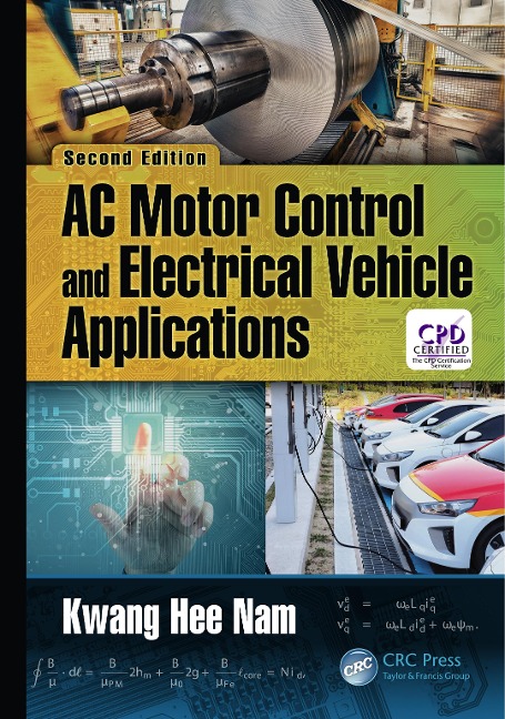 AC Motor Control and Electrical Vehicle Applications - Kwang Hee Nam