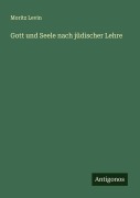 Cover-Bild zum Titel 'Gott und Seele nach jüdischer Lehre' von 'Moritz Levin'