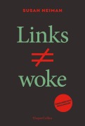 Cover-Bild zum Titel 'Links ist nicht woke. ÜBERARBEITETE NEUAUSGABE' von 'Susan Neiman'