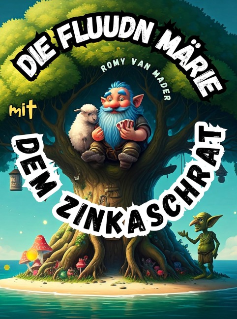 Die Fluudn Märie mit dem Zinkaschrat - Mader van Romy