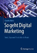 Cover-Bild zum Titel 'So geht Digital Marketing' von 'Claudia Bünte'