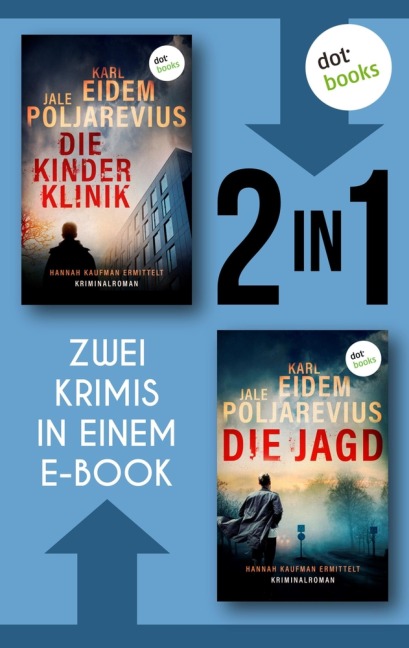 Die Kinderklinik & Die Jagd - Karl Eidem, Jale Poljarevius