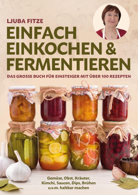 Einfach einkochen & fermentieren - Ljuba Fitze