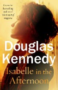Cover-Bild zum Titel 'Isabelle in the Afternoon' von 'Douglas Kennedy'