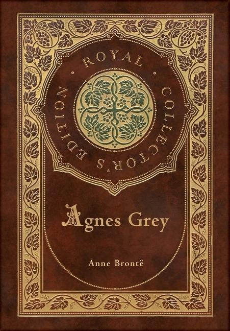 Agnes Grey (Royal Collector's Edition) (Case Laminate Hardcover with Jacket) - Anne Brontë