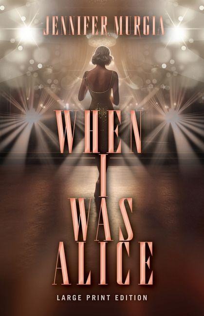 When I Was Alice - Jennifer Murgia