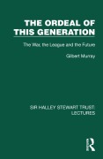 Cover-Bild zum Titel 'The Ordeal of this Generation' von 'Gilbert Murray'
