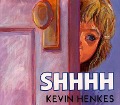 Shhhh - Kevin Henkes
