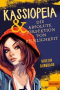 Cover-Bild zum Titel 'Kassiopeia & die absolute Perfektion von Peinlichkeit' von 'Kirstin Burghard'