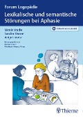 Cover-Bild zum Titel 'Lexikalische und semantische Störungen bei Aphasie' von 'Nicole Stadie, Sandra Hanne, Antje Lorenz'