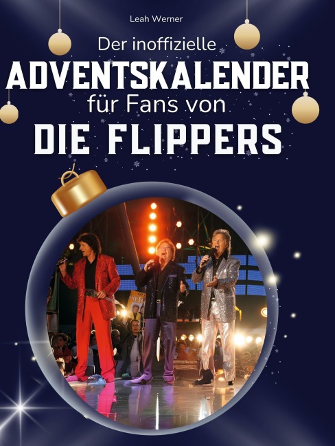 Der inoffizielle Adventskalender für Fans von Die Flippers - Leah Werner