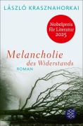 Cover-Bild zum Titel 'Melancholie des Widerstands' von 'László Krasznahorkai'