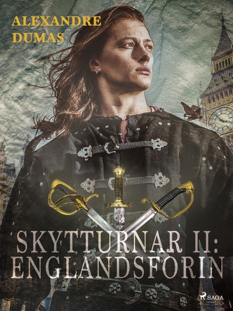 Skytturnar II: Englandsförin - Alexandre Dumas