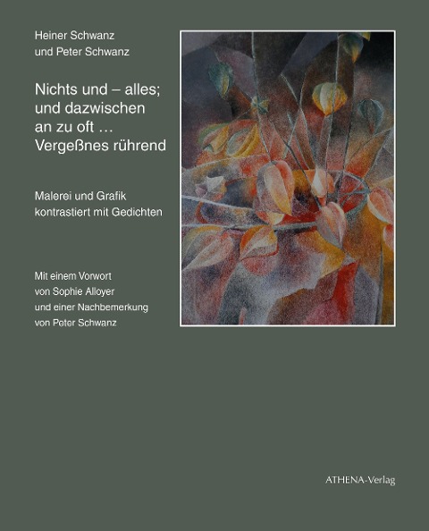 Nichts und - alles; und dazwischen an zu oft ... Vergeßnes rührend - Heiner Schwanz
